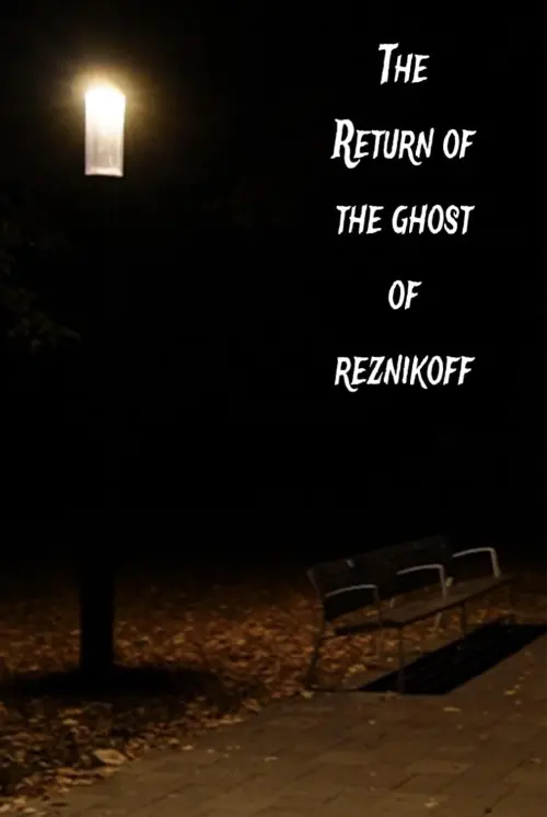Постер до фільму "The Return of the Ghost of Reznikoff"