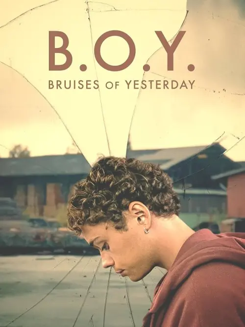 Постер до фільму "B.O.Y. - Bruises of Yesterday"