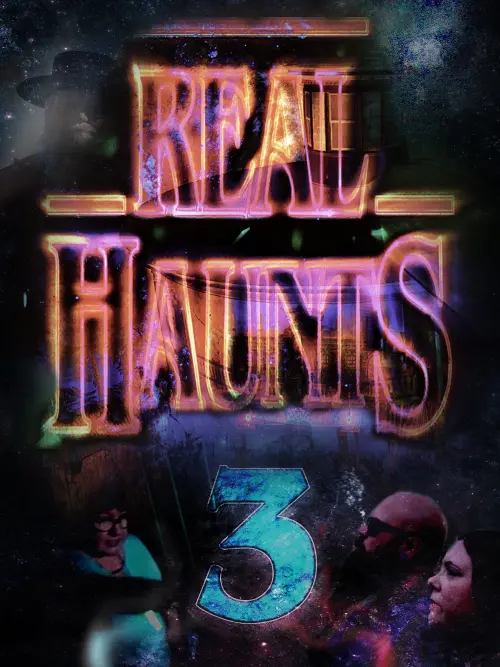 Постер до фільму "Real Haunts 3"