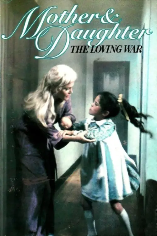 Постер до фільму "Mother and Daughter: The Loving War"