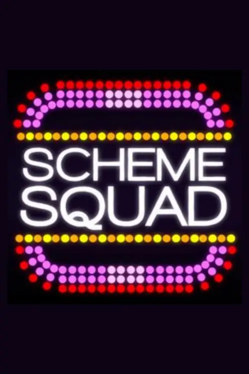 Постер до фільму "Scheme Squad"
