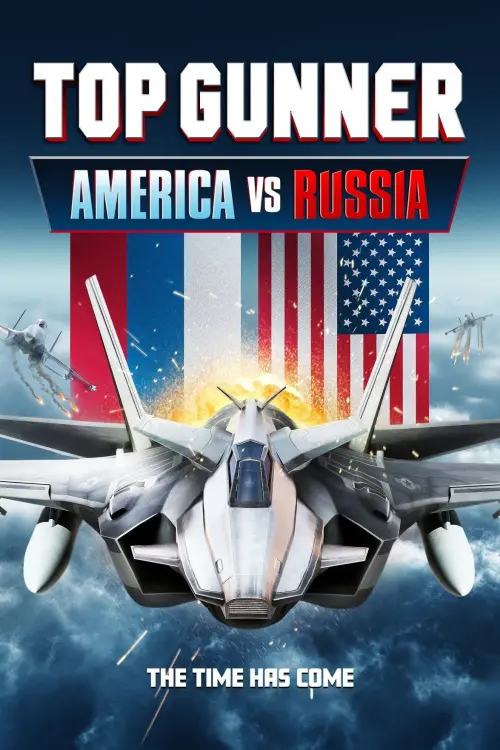 Постер до фільму "Top Gunner: America vs. Russia"