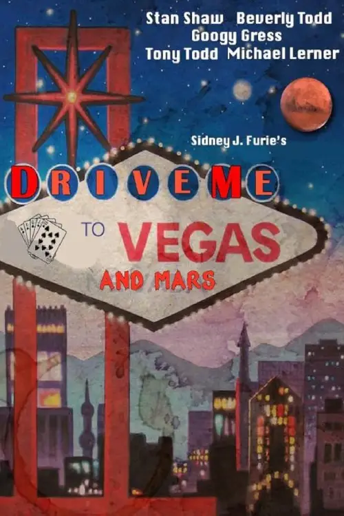 Постер до фільму "Drive Me to Vegas and Mars"