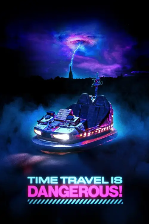 Постер до фільму "Time Travel Is Dangerous!"