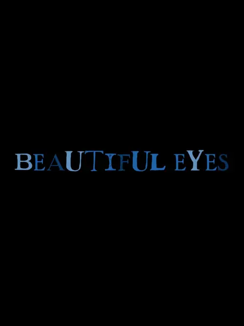 Постер до фільму "Beautiful Eyes"