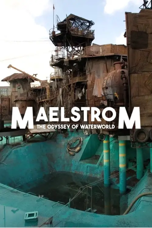 Постер до фільму "Maelstrom: The Odyssey of Waterworld"