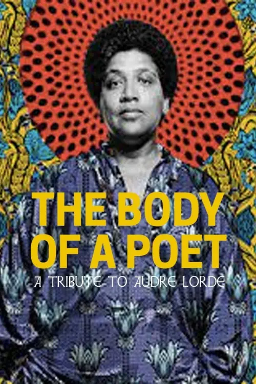 Постер до фільму "The Body of a Poet: A Tribute to Audre Lorde"