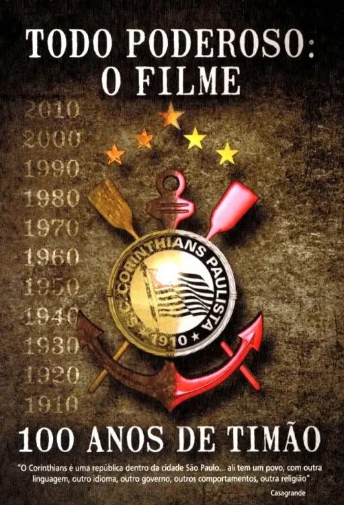 Постер до фільму "Todo Poderoso: O Filme - 100 Anos de Timão"