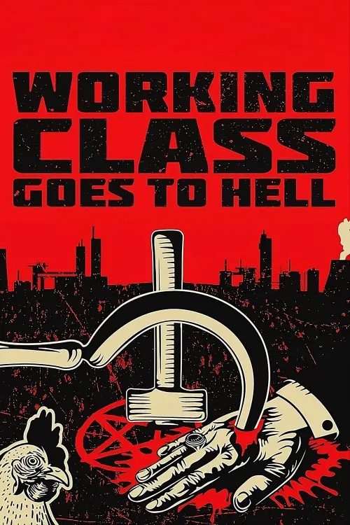 Постер до фільму "Working Class Goes to Hell"