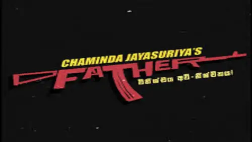 Відео до фільму Father | Father ( ෆාදර් ) - Official Movie Trailer | Saumya | Poojana | Dilhani | Jagath