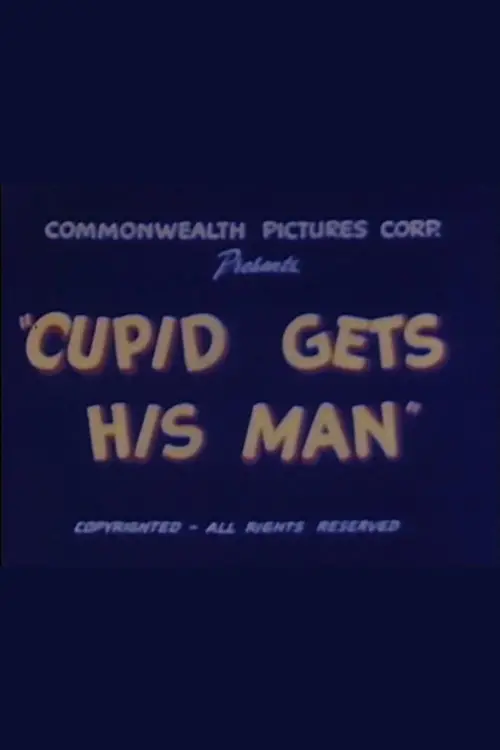 Постер до фільму "Cupid Gets His Man"