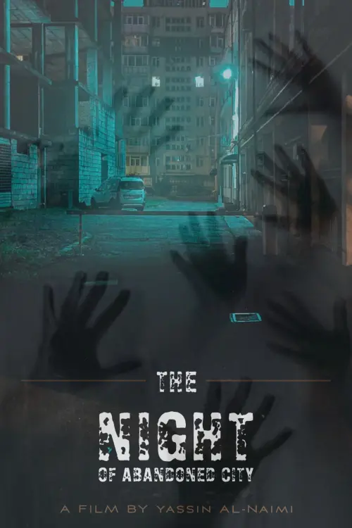 Постер до фільму "Night of The Abandoned City"
