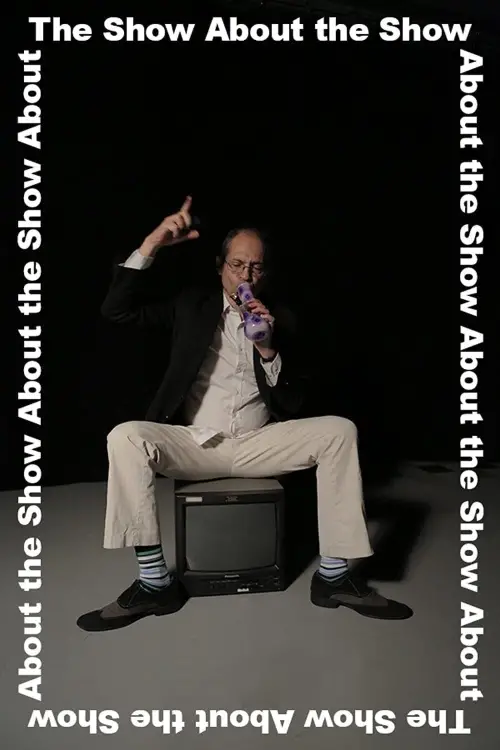 Постер до фільму "The Show About the Show"