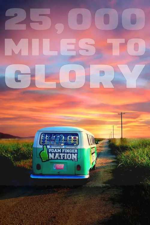 Постер до фільму "25,000 Miles to Glory"