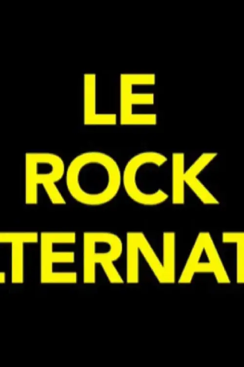 Постер до фільму "Le rock alternatif (une brève période de médiatisation du punk français 1986-1989)"