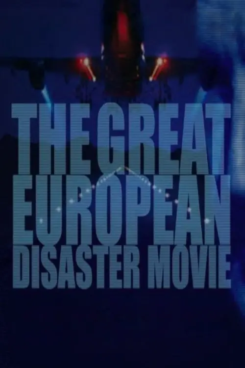 Постер до фільму "The Great European Disaster Movie"