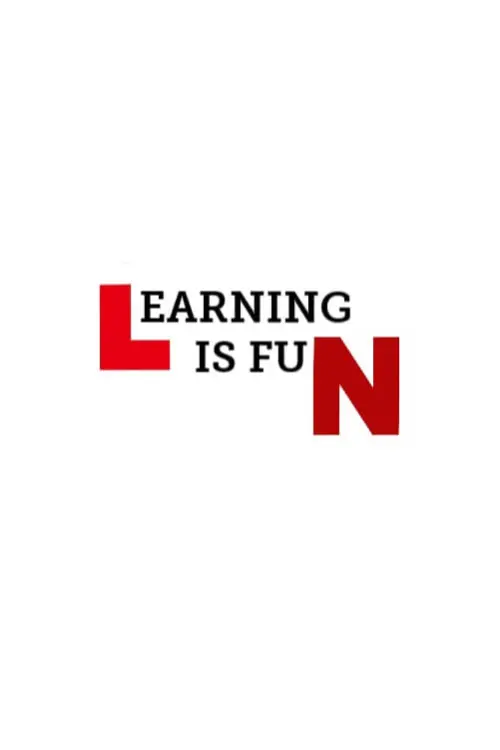 Постер до фільму "Learning Is Fun"