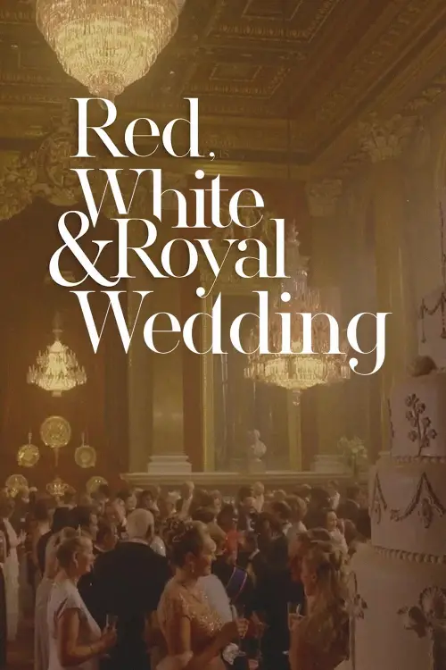 Постер до фільму "Red, White & Royal Wedding"