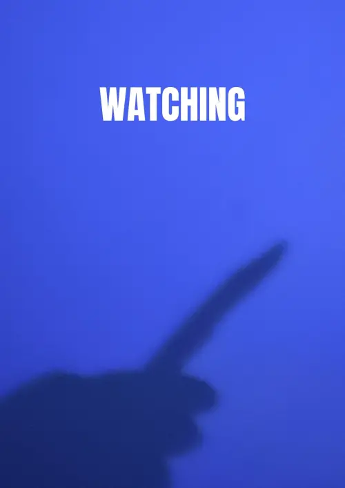 Постер до фільму "Watching"