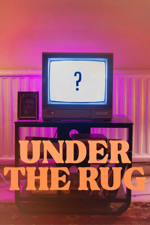 Постер до фільму "Under the Rug"