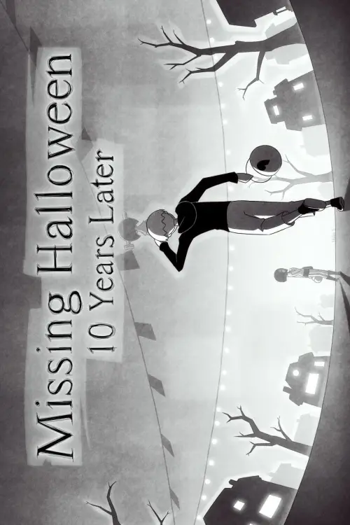 Постер до фільму "Missing Halloween: 10 Years Later"