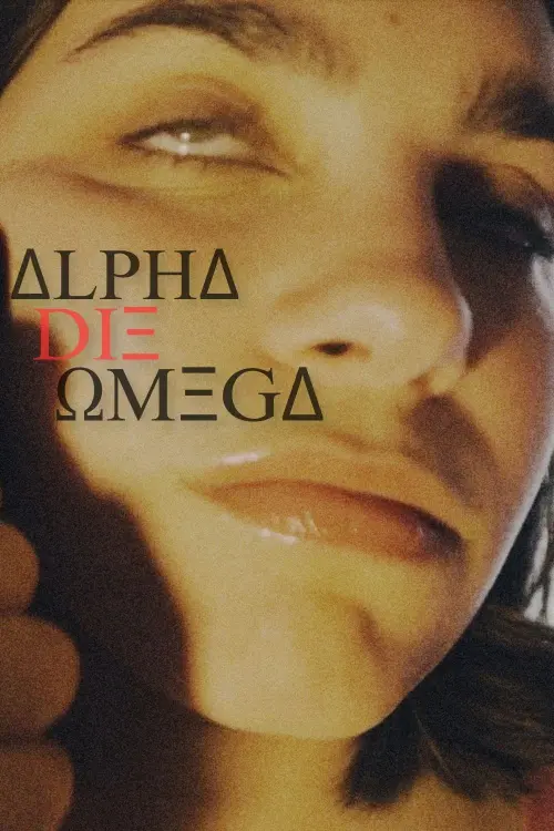 Постер до фільму "Alpha Die Omega"