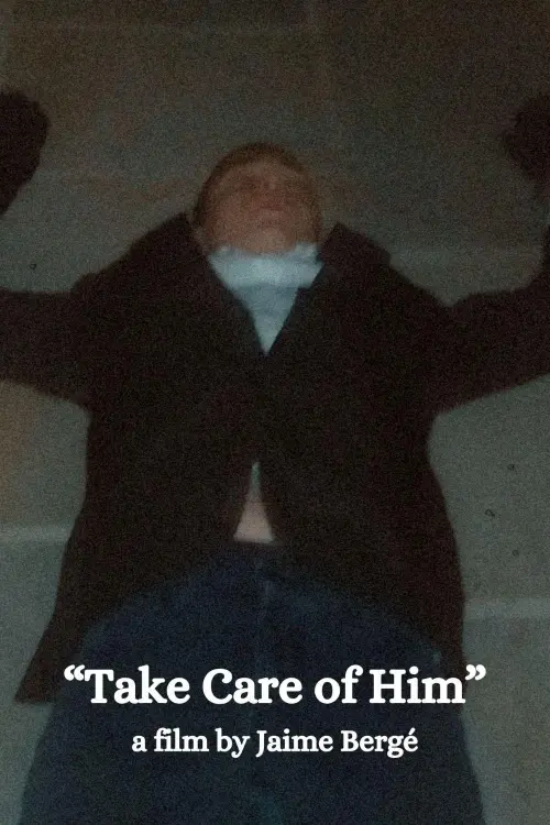 Постер до фільму "Take Care of Him"
