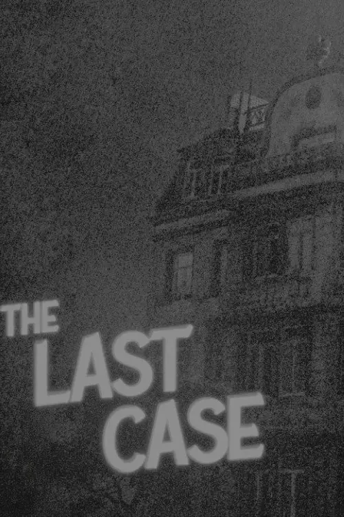 Постер до фільму "THE LAST CASE"