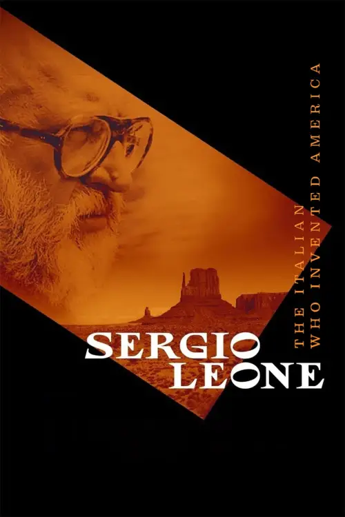 Постер до фільму "Sergio Leone: The Italian Who Invented America"