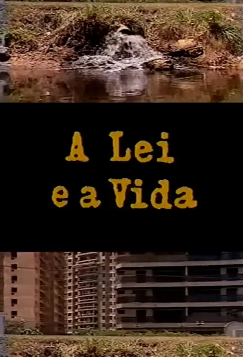 Постер до фільму "A Lei e a Vida"