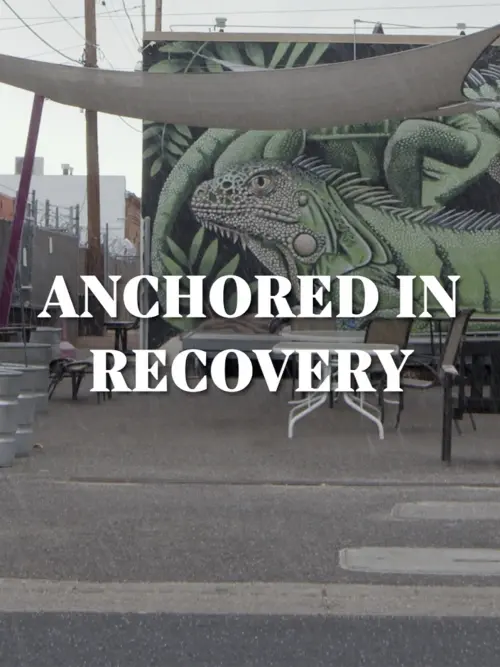 Постер до фільму "Anchored in Recovery"