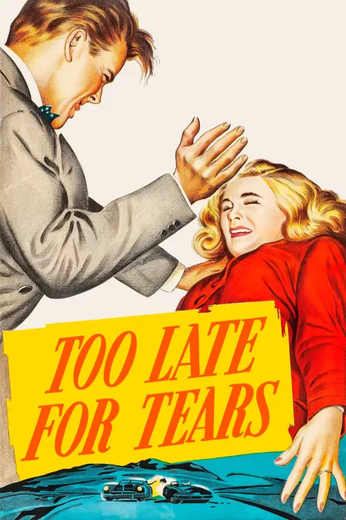 Постер до фільму "Too Late for Tears"