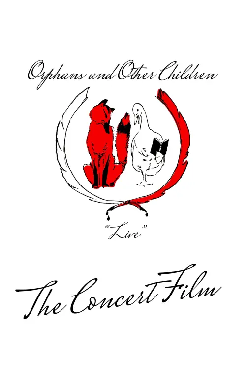 Постер до фільму "Orphans and Other Children: Live"