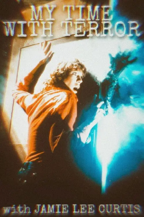 Постер до фільму "My Time with Terror with Jamie Lee Curtis"