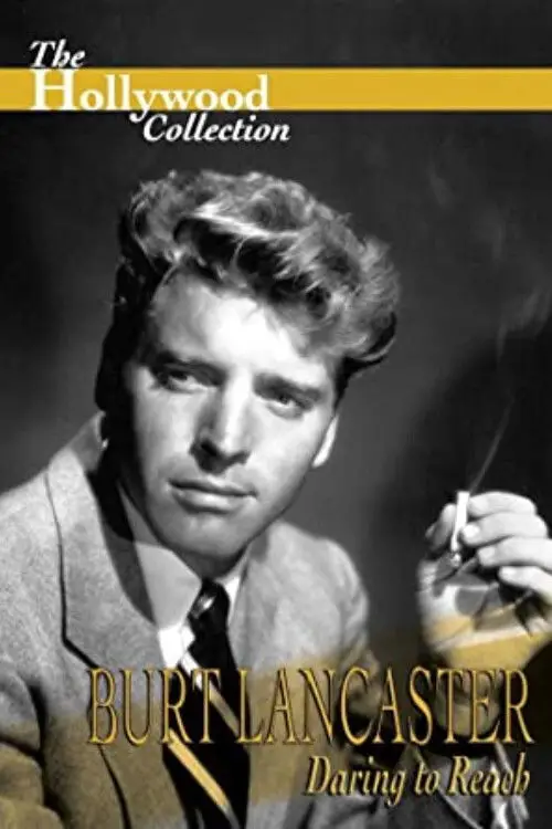 Постер до фільму "Burt Lancaster: Daring to Reach"