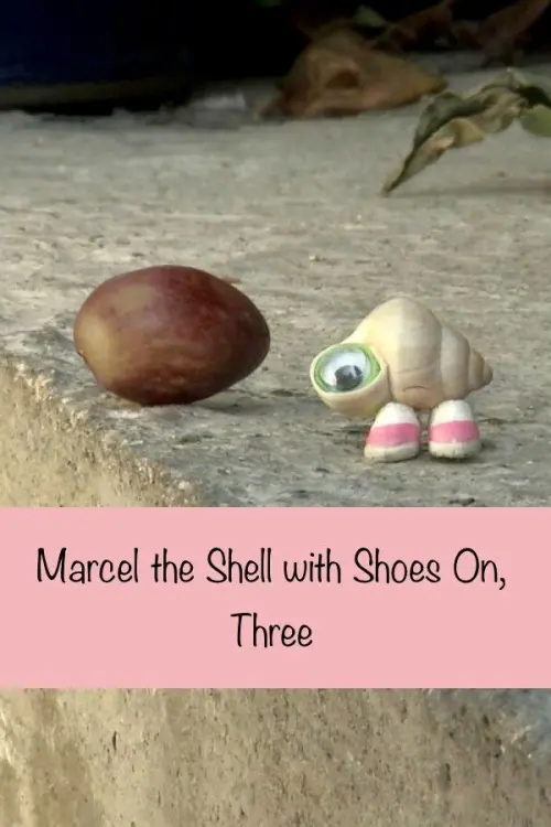Постер до фільму "Marcel the Shell with Shoes On, Three"
