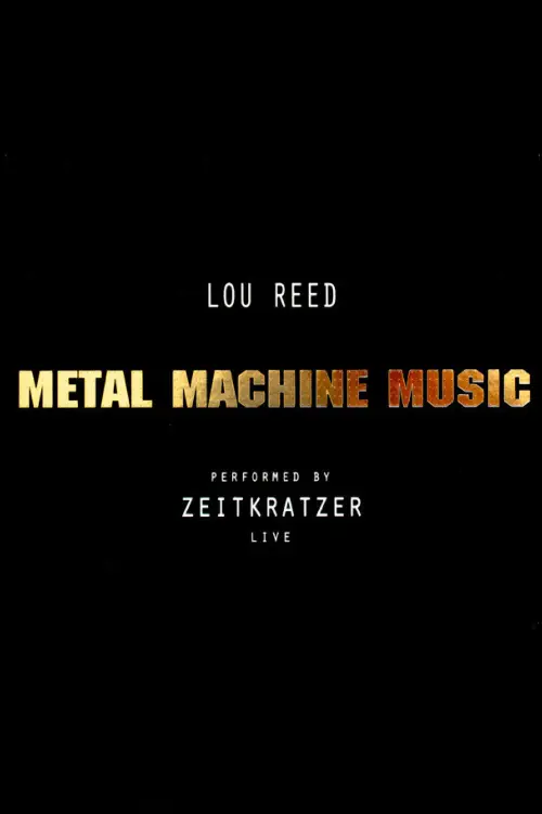 Постер до фільму "Zeitkratzer And Lou Reed: Metal Machine Music"