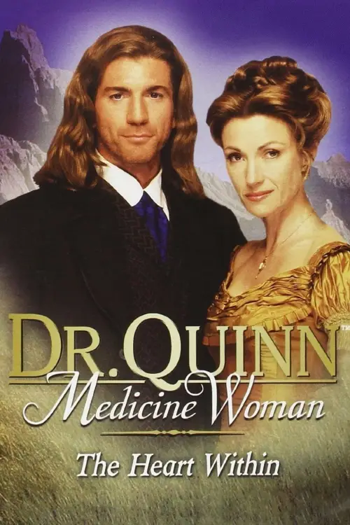 Постер до фільму "Dr. Quinn, Medicine Woman: The Heart Within"