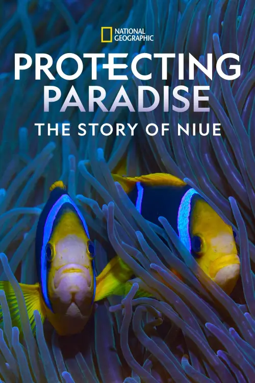 Постер до фільму "Protecting Paradise: The Story of Niue"