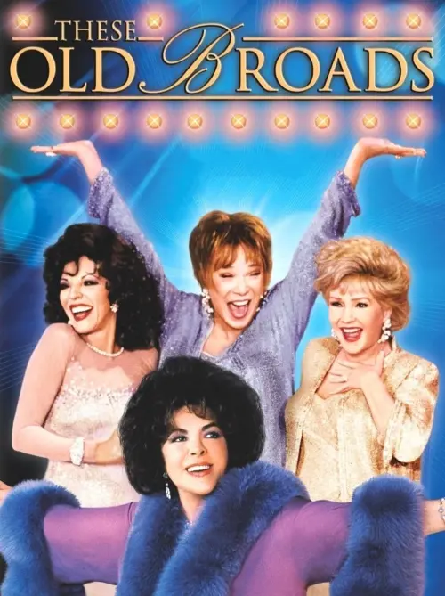Постер до фільму "These Old Broads"