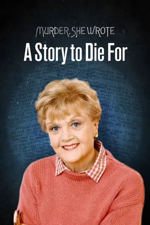Постер до фільму "Murder, She Wrote: A Story to Die For"