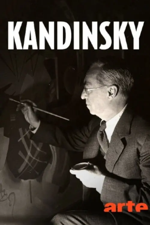 Постер до фільму "Kandinsky : voir la musique, réinventer la peinture"