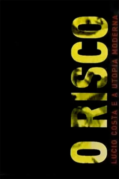 Постер до фільму "O Risco: Lúcio Costa e a Utopia Moderna"