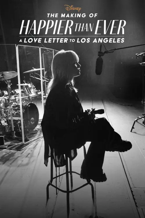 Постер до фільму "The Making of Happier Than Ever: A Love Letter to Los Angeles"