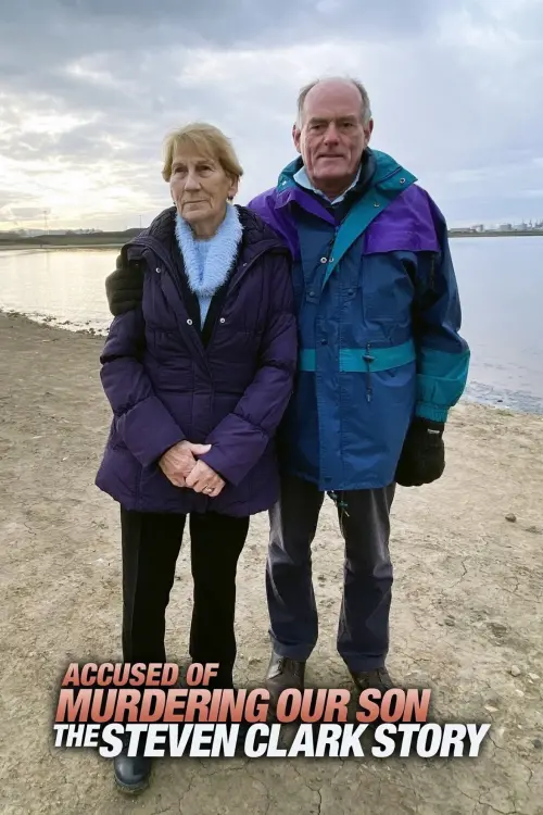 Постер до фільму "Accused of Murdering Our Son: The Steven Clark Story"