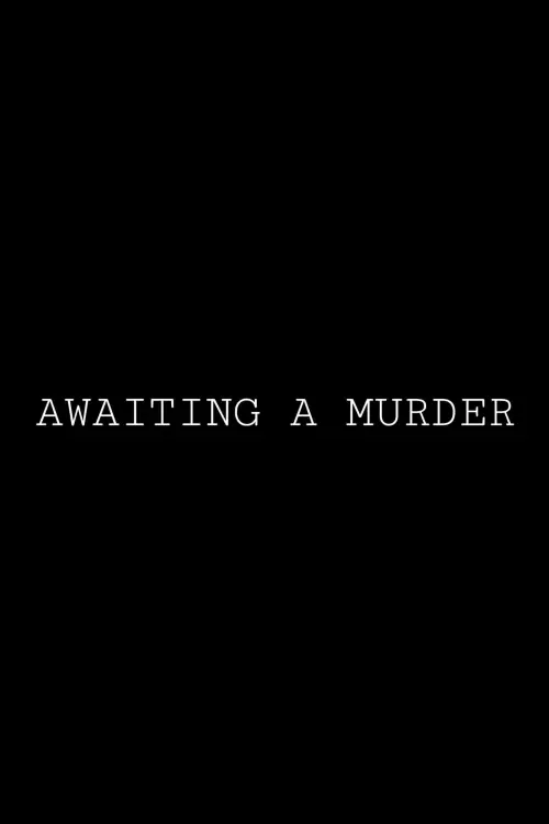 Постер до фільму "Awaiting a murder"