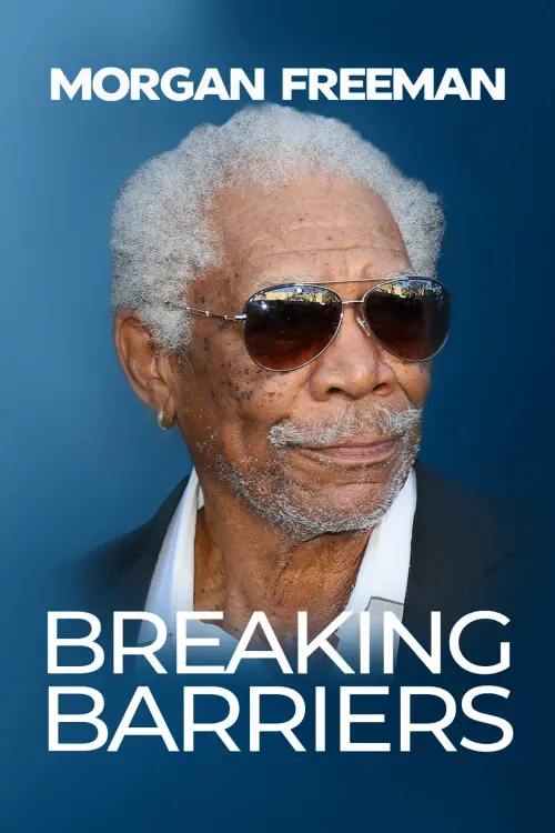 Постер до фільму "Morgan Freeman: Breaking Barriers"