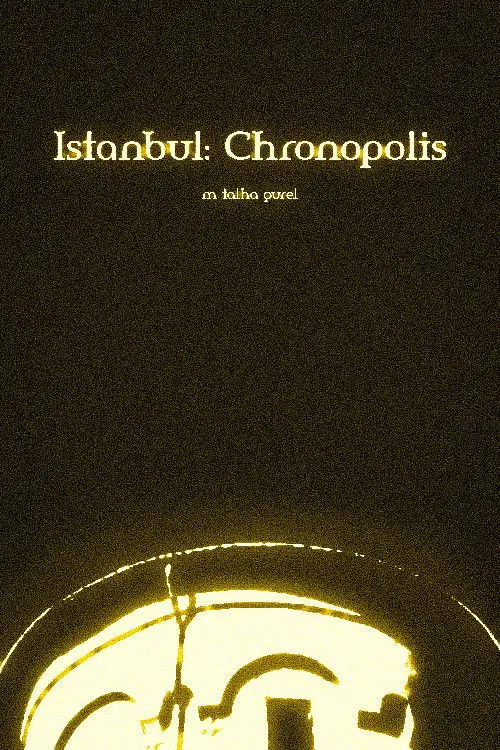 Постер до фільму "Istanbul: Chronopolis"