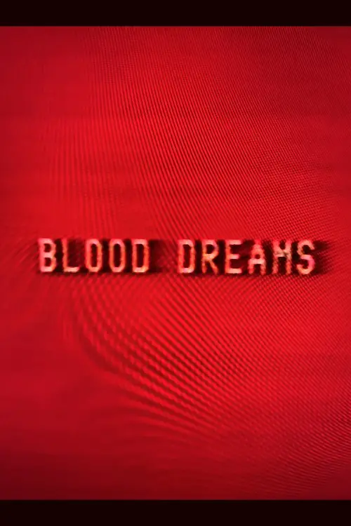 Постер до фільму "Blood Dreams"