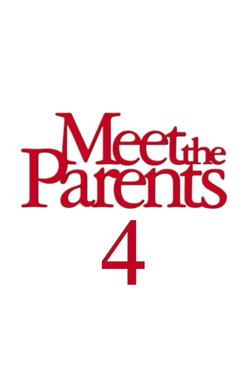 Постер до фільму "Meet the Parents 4"